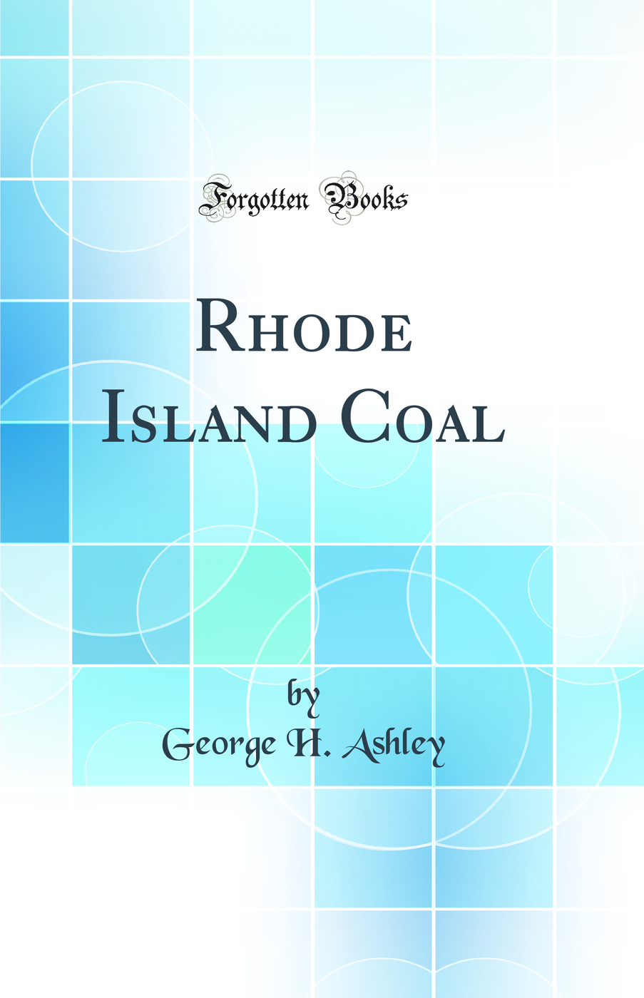 Rhode Island Coal (Classic Reprint)