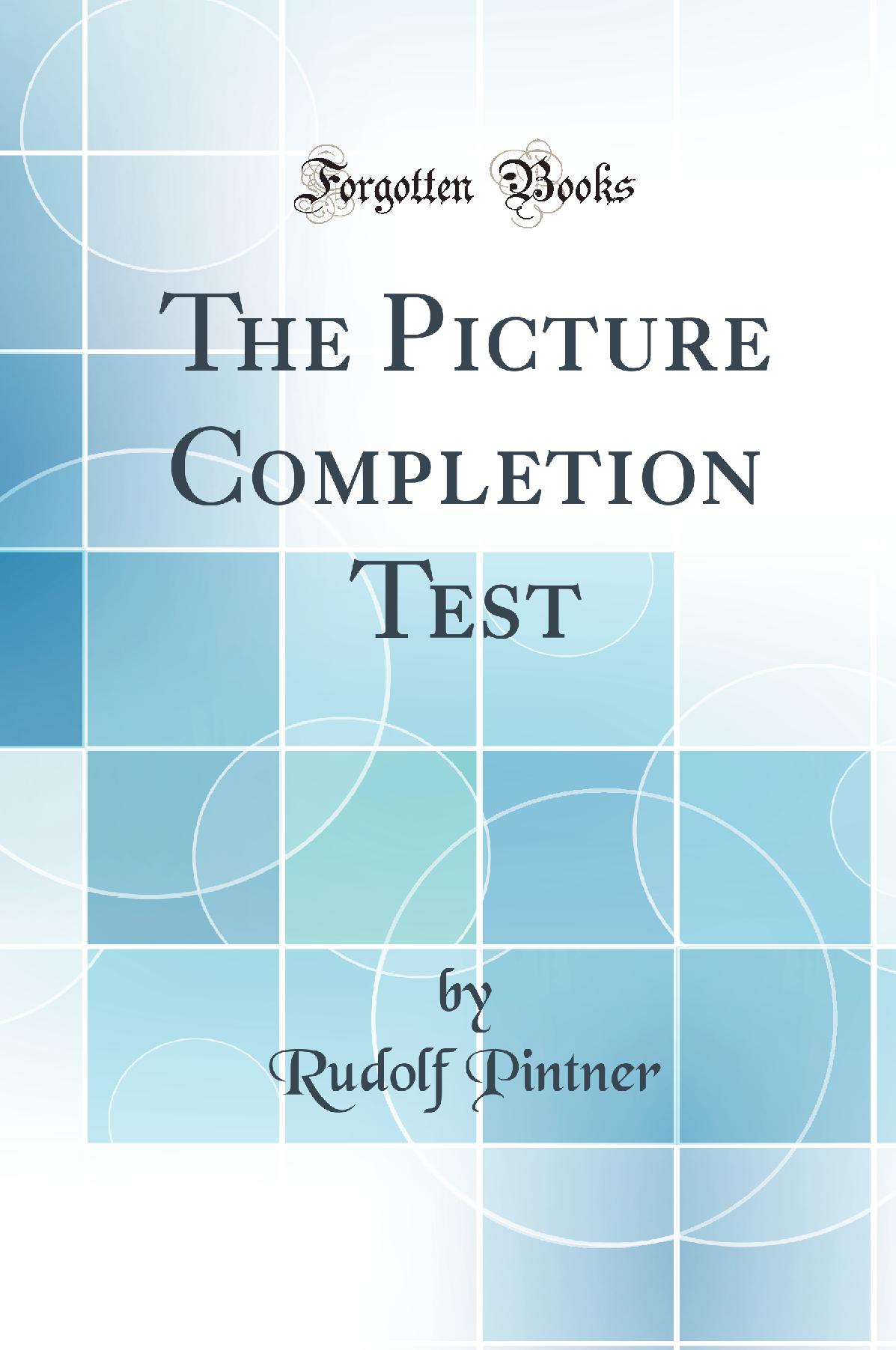 The Picture Completion Test (Classic Reprint)