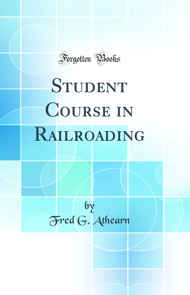 Student Course in Railroading (Classic Reprint)