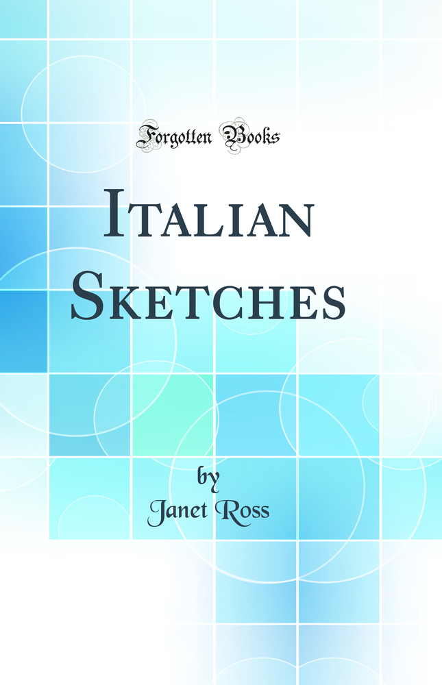 Italian Sketches (Classic Reprint)