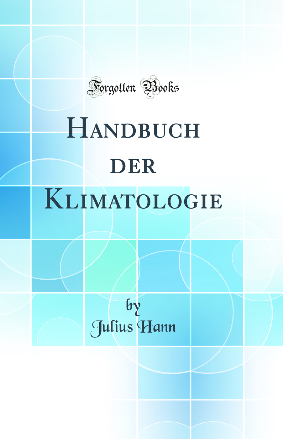 Handbuch der Klimatologie (Classic Reprint)