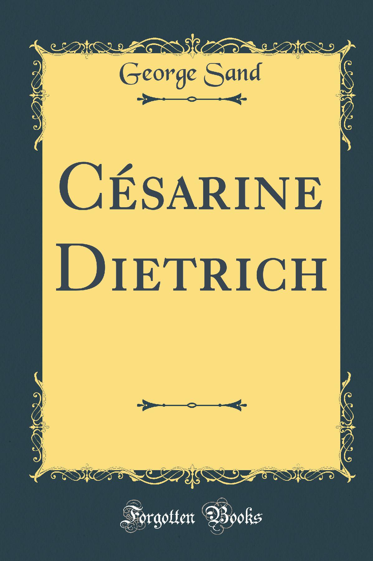 Cesarine Dietrich (Classic Reprint)