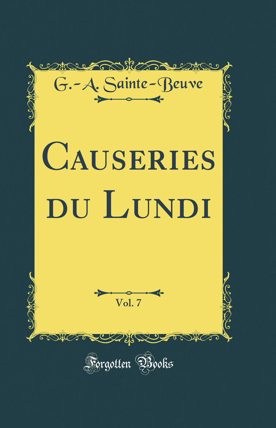 Causeries du Lundi, Vol. 7 (Classic Reprint)
