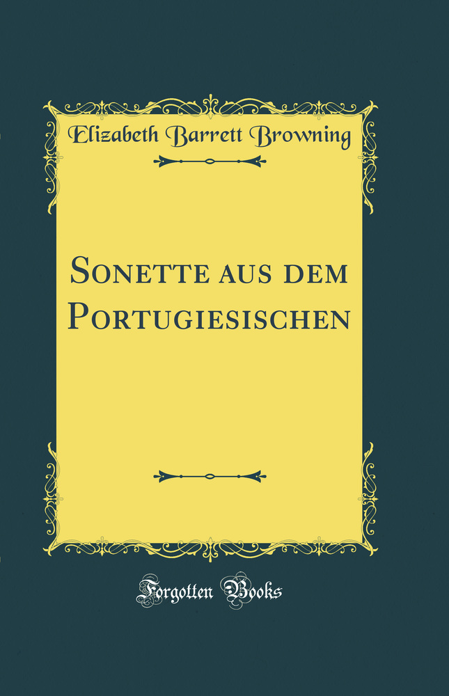 Sonette aus dem Portugiesischen (Classic Reprint)