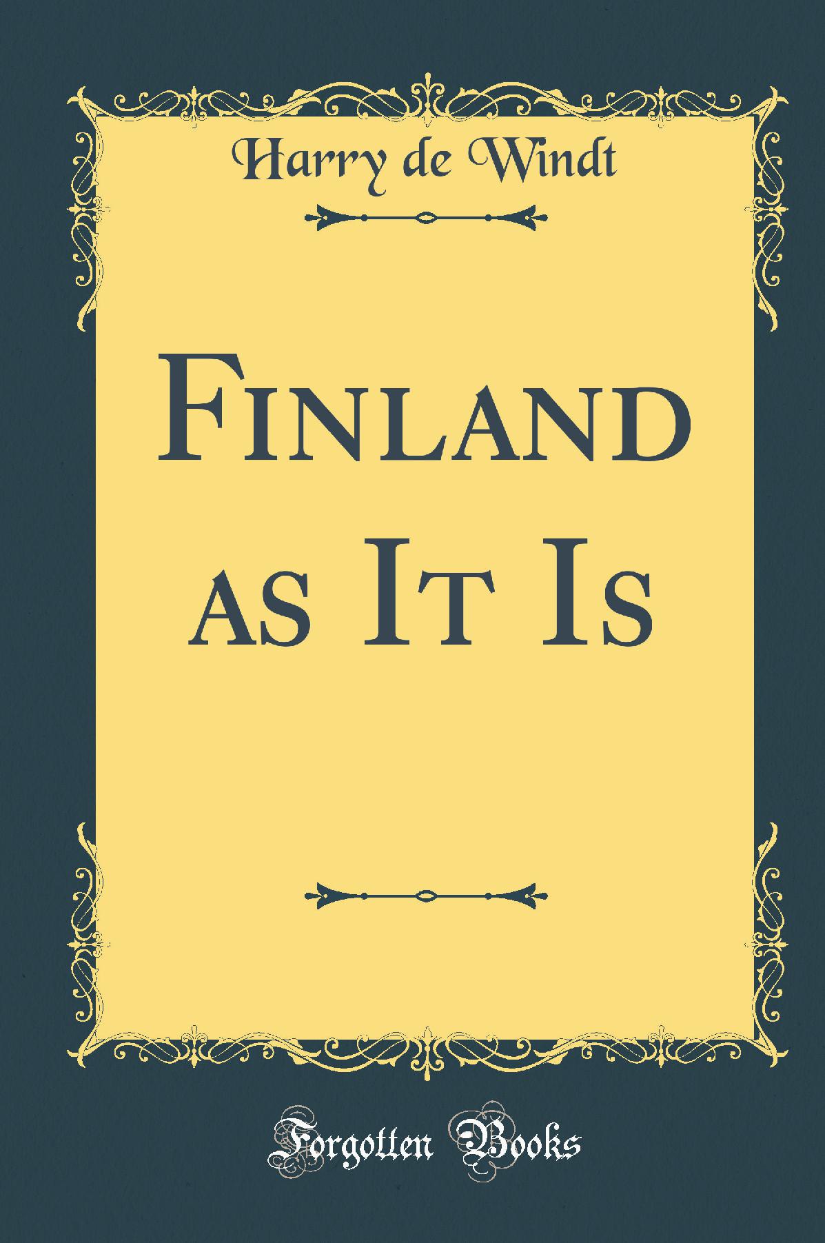 Finland as It Is (Classic Reprint)