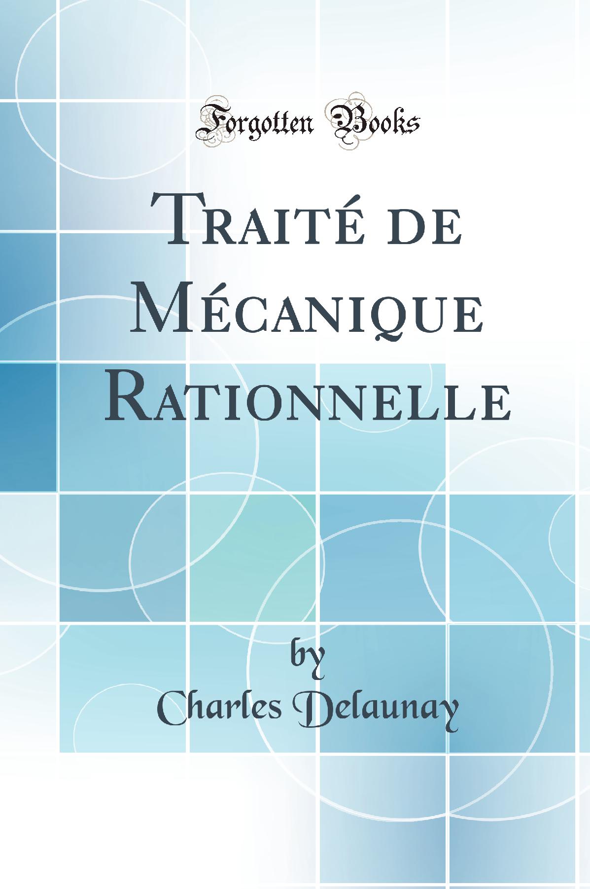 Traité de Mécanique Rationnelle (Classic Reprint)