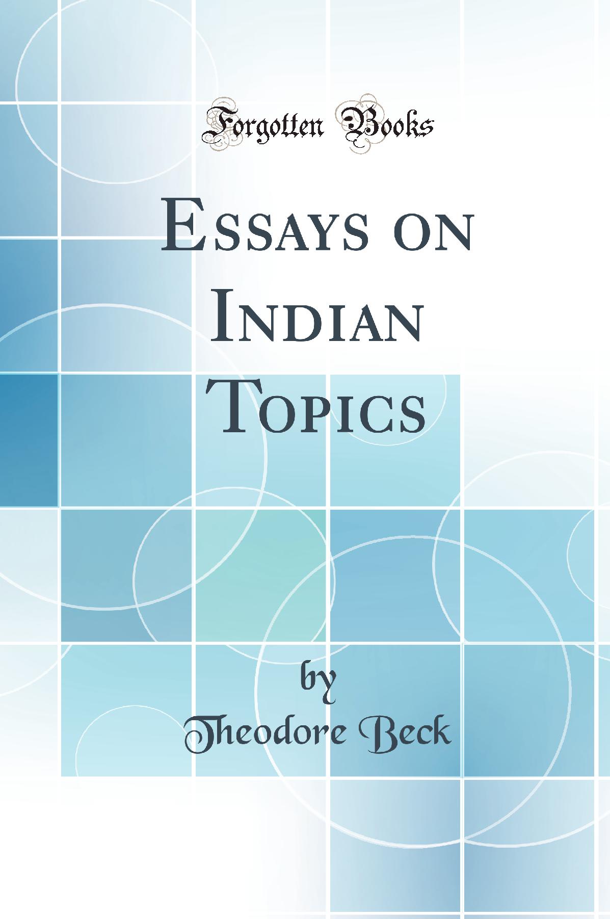 Essays on Indian Topics (Classic Reprint)