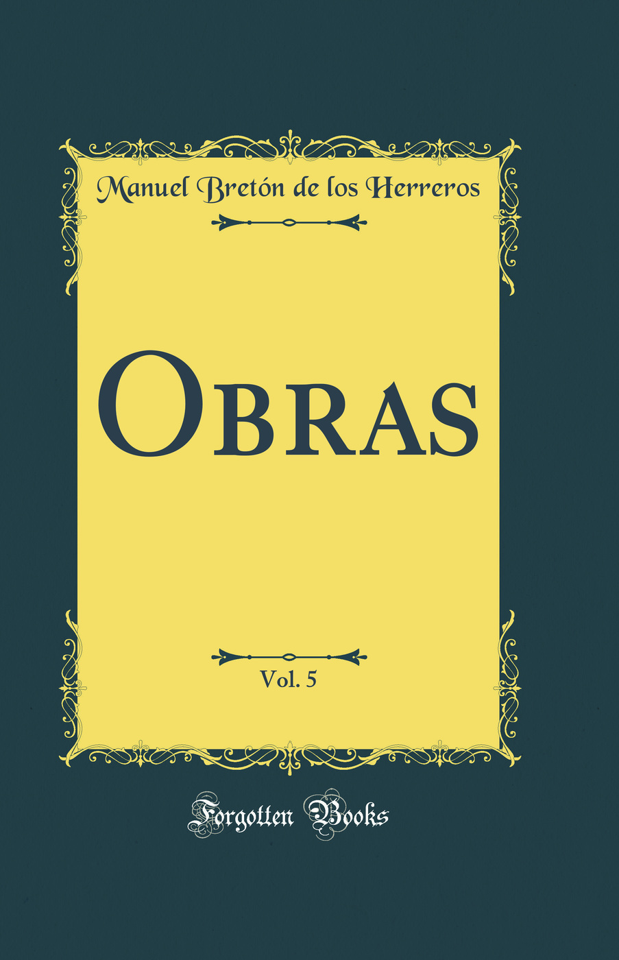 Obras, Vol. 5 (Classic Reprint)