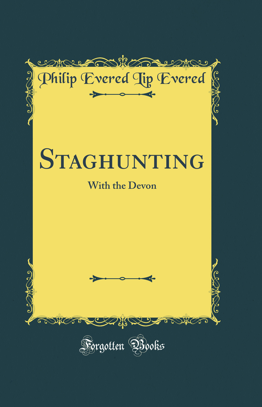 Staghunting: With the Devon (Classic Reprint)
