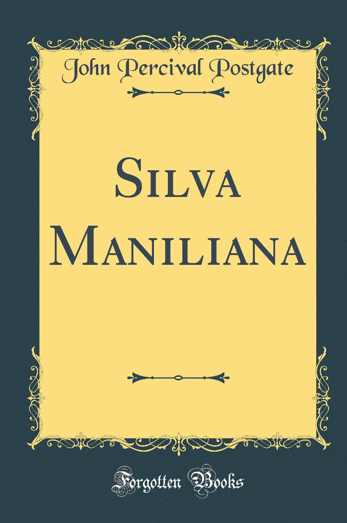 Silva Maniliana (Classic Reprint)