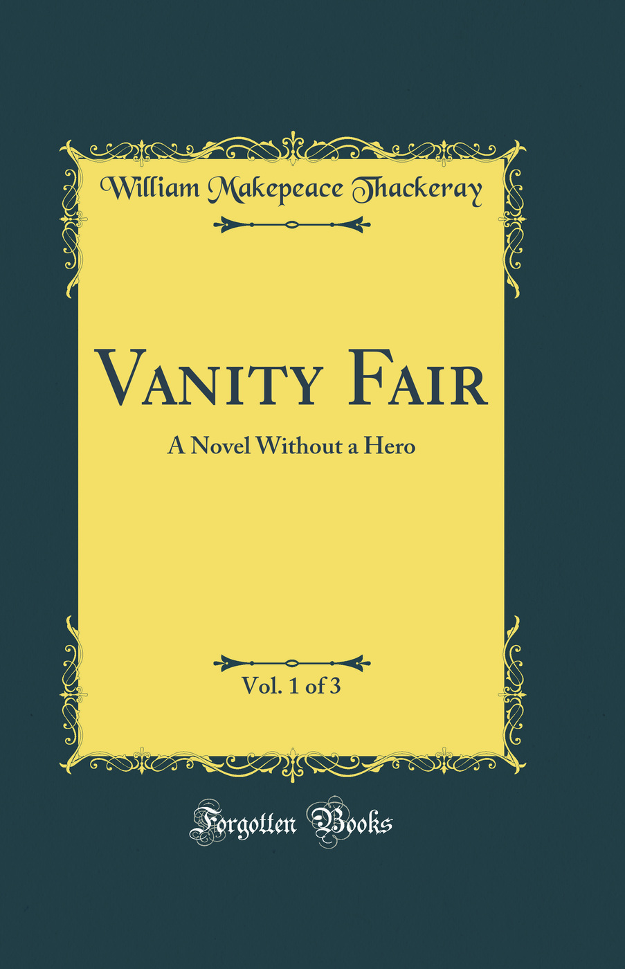 Vanity Fair, Vol. 1 of 3: A Novel Without a Hero (Classic Reprint)