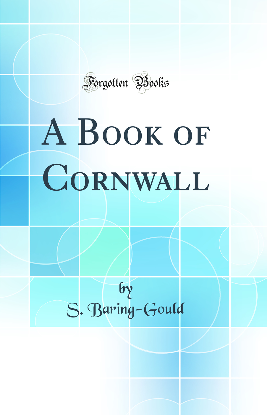 A Book of Cornwall (Classic Reprint)
