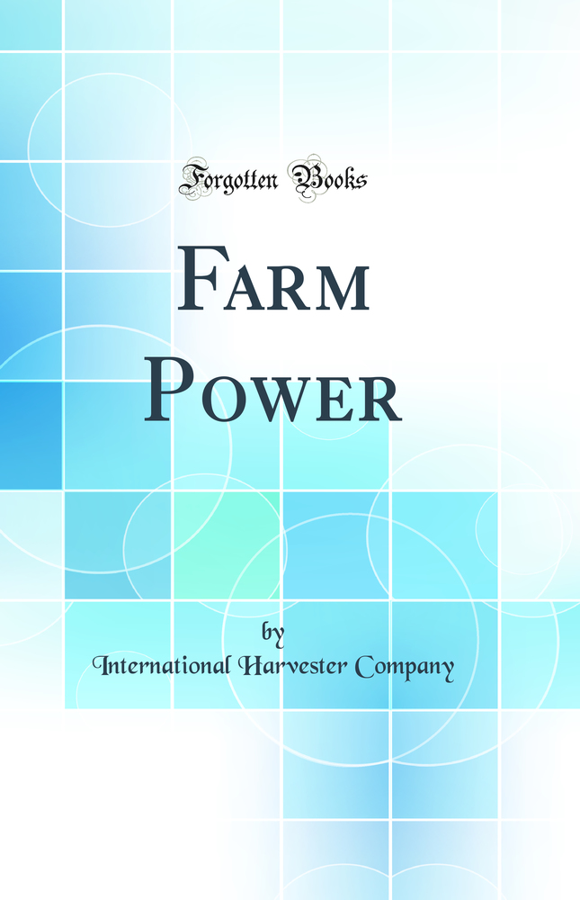 Farm Power (Classic Reprint)