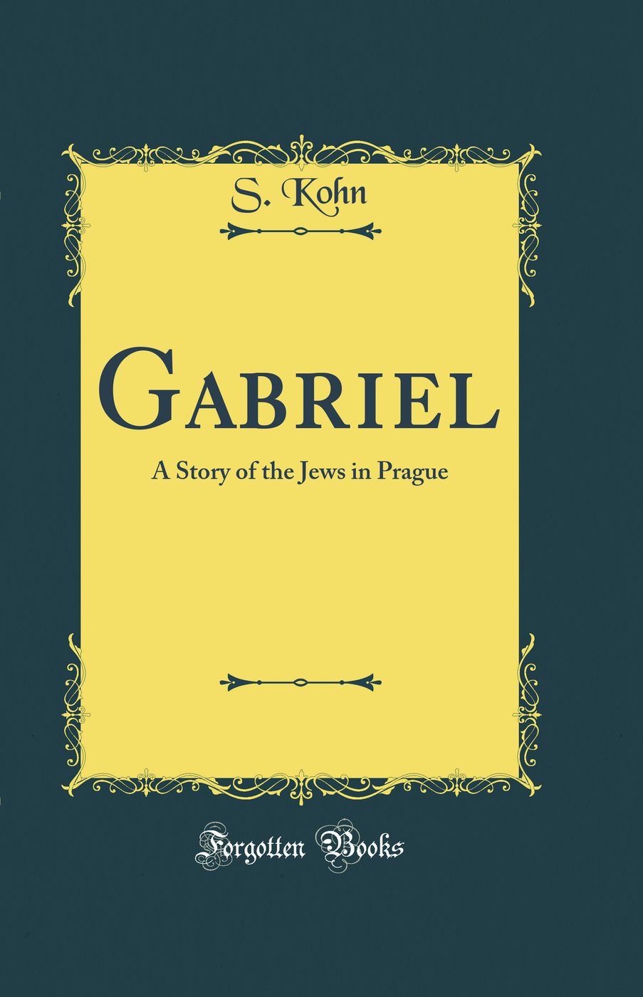 Gabriel: A Story of the Jews in Prague (Classic Reprint)