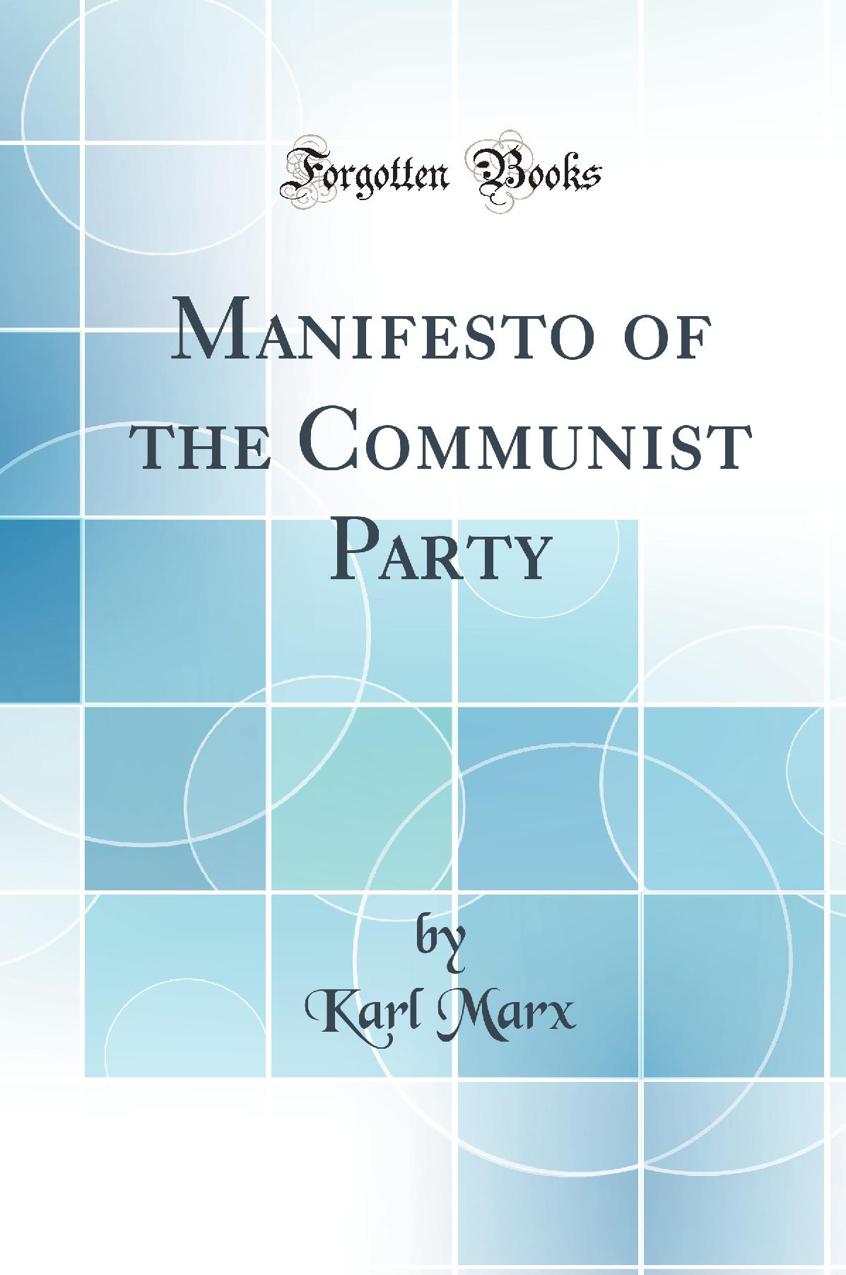 Manifesto of the Communist Party (Classic Reprint)
