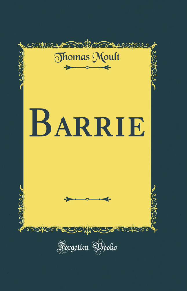 Barrie (Classic Reprint)