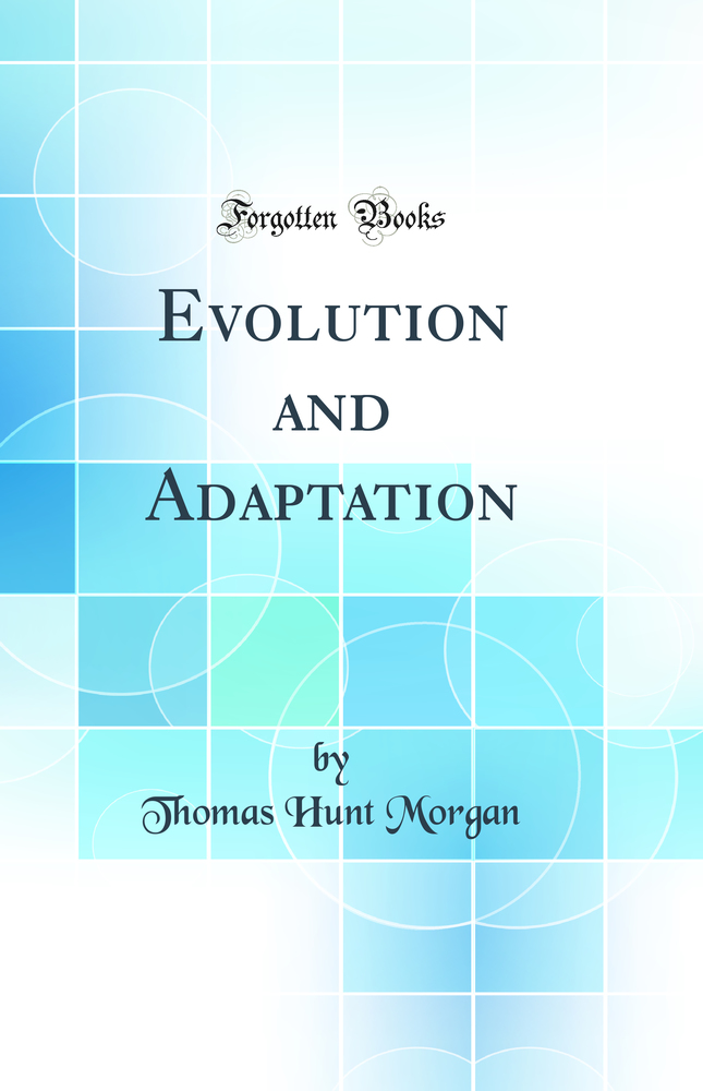 Evolution and Adaptation (Classic Reprint)