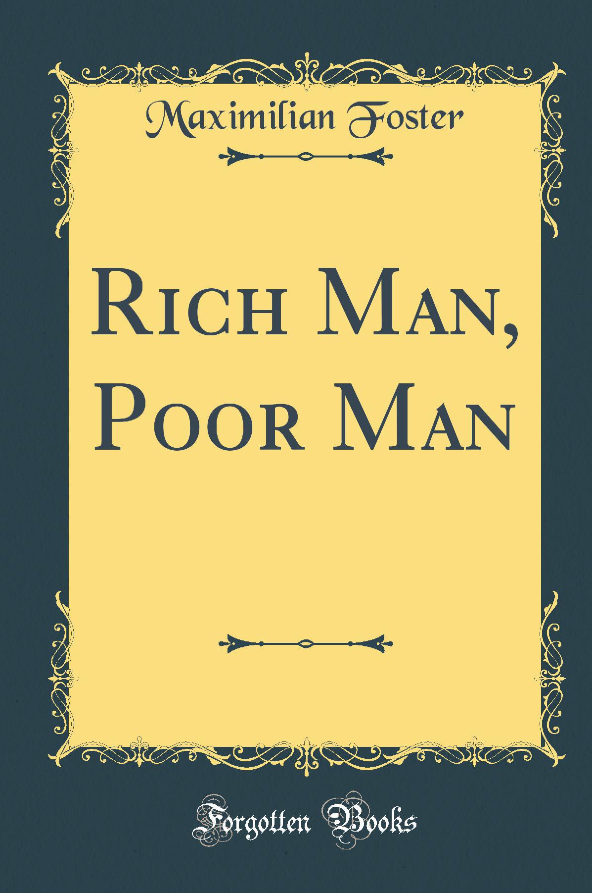 Rich Man, Poor Man (Classic Reprint)