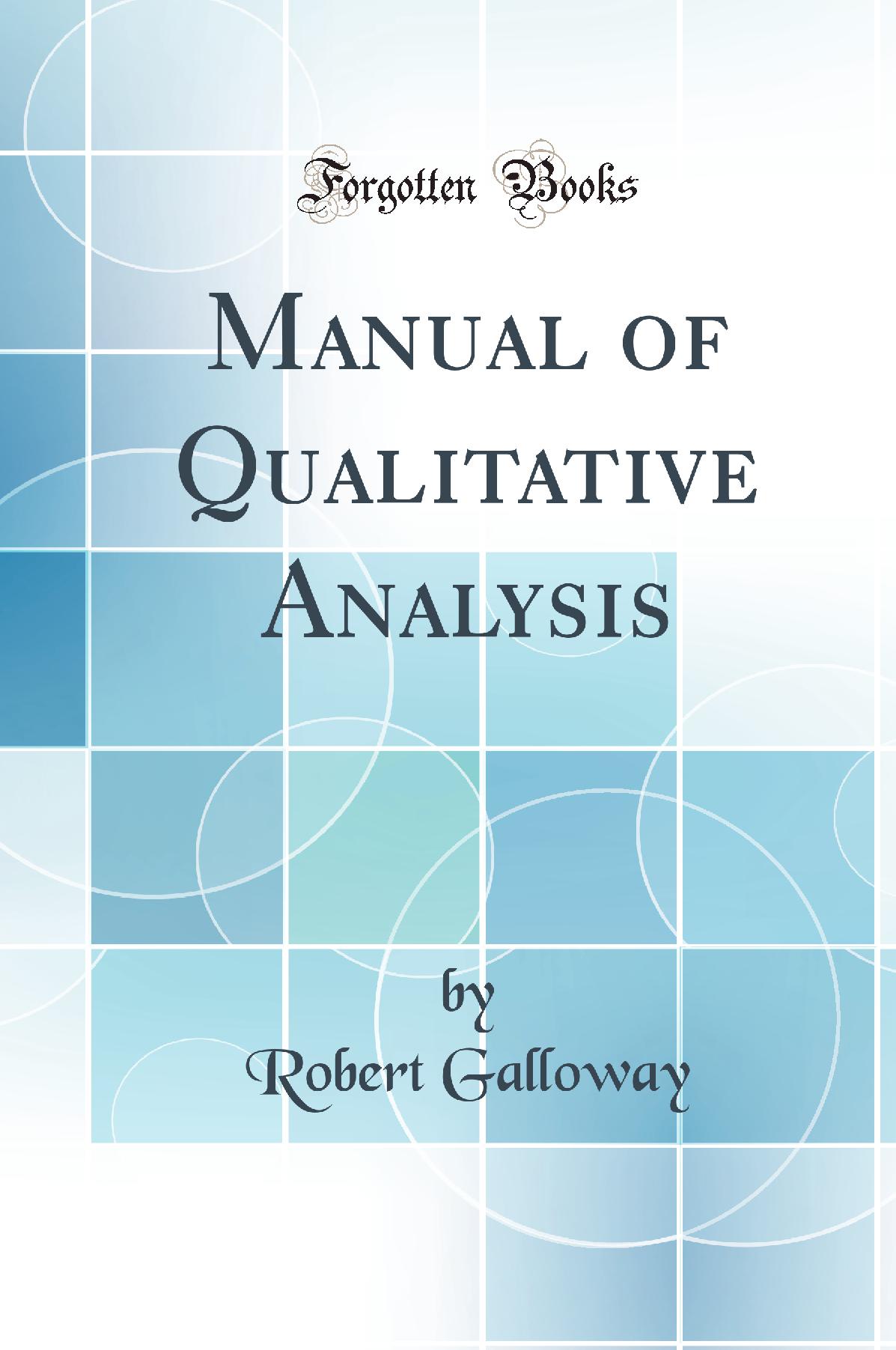 Manual of Qualitative Analysis (Classic Reprint)