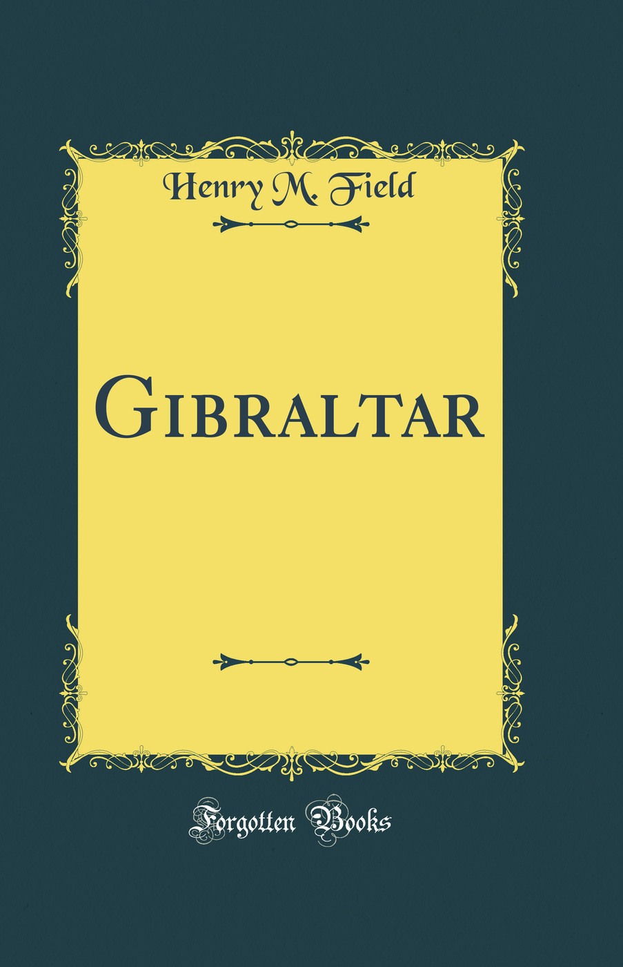 Gibraltar (Classic Reprint)