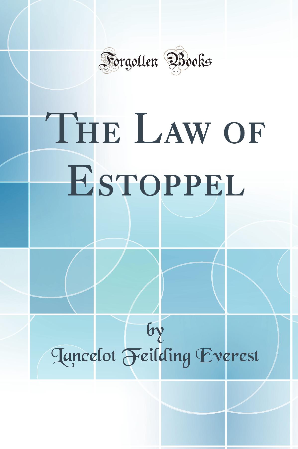The Law of Estoppel (Classic Reprint)