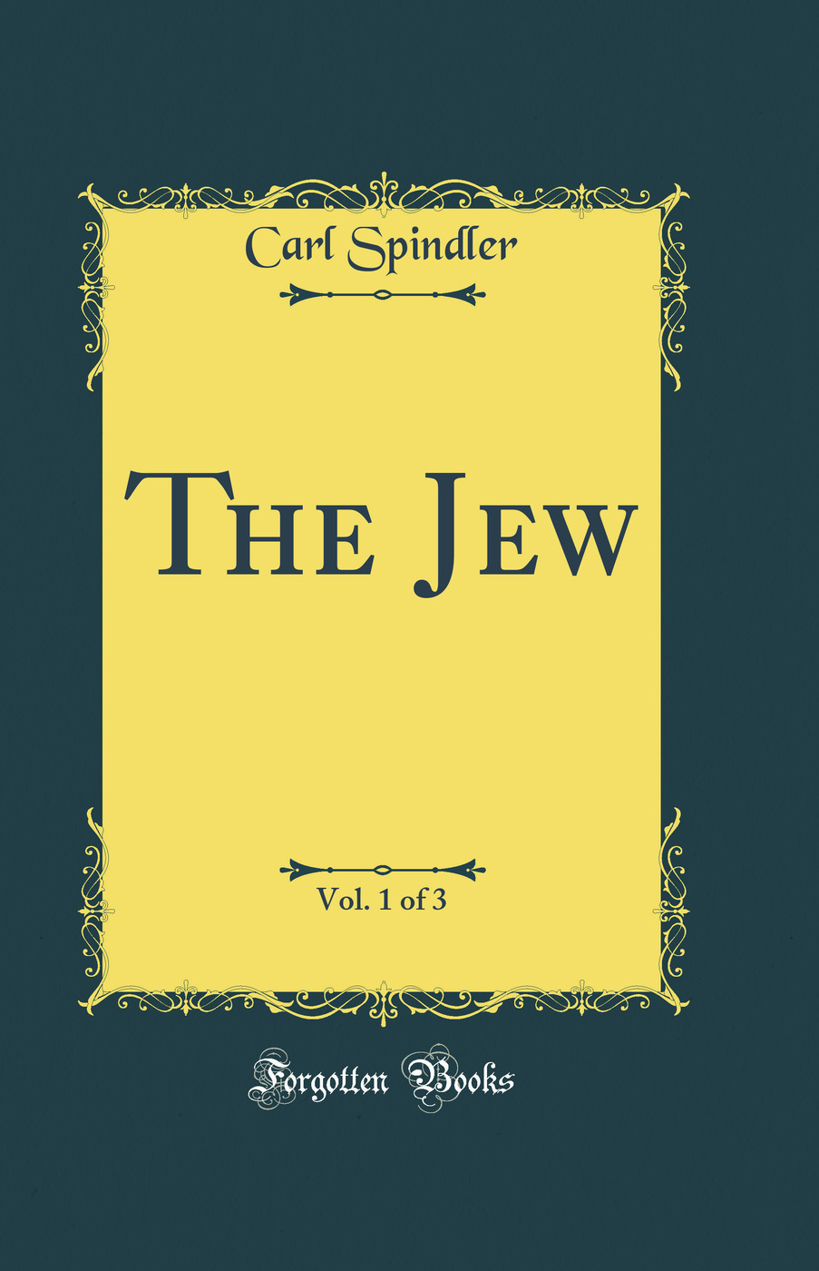 The Jew, Vol. 1 of 3 (Classic Reprint)