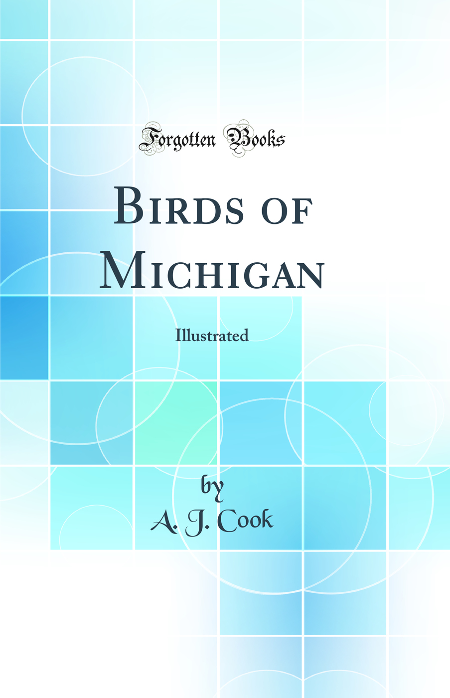 Birds of Michigan: Illustrated (Classic Reprint)