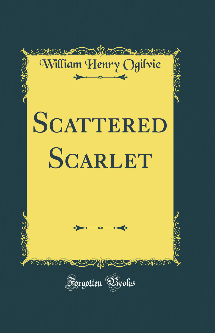 Scattered Scarlet (Classic Reprint)