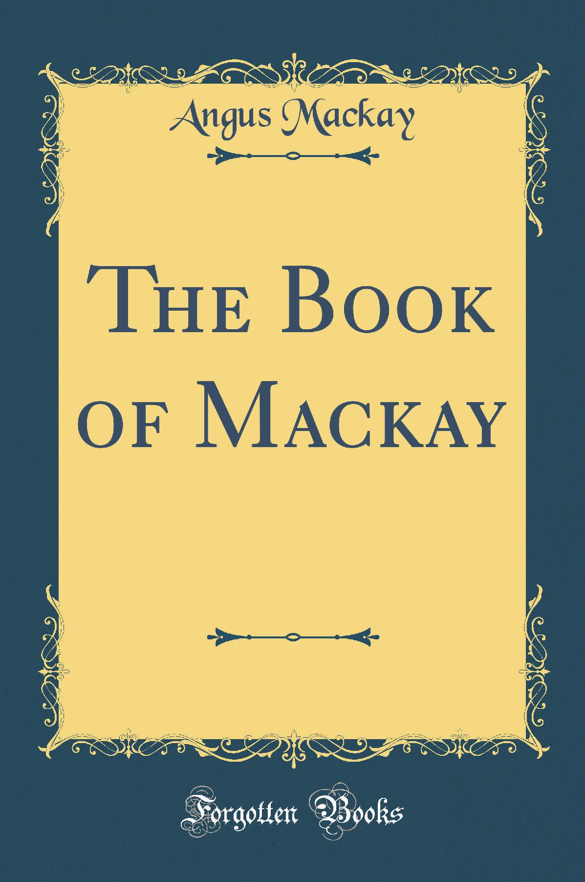 The Book of Mackay (Classic Reprint)