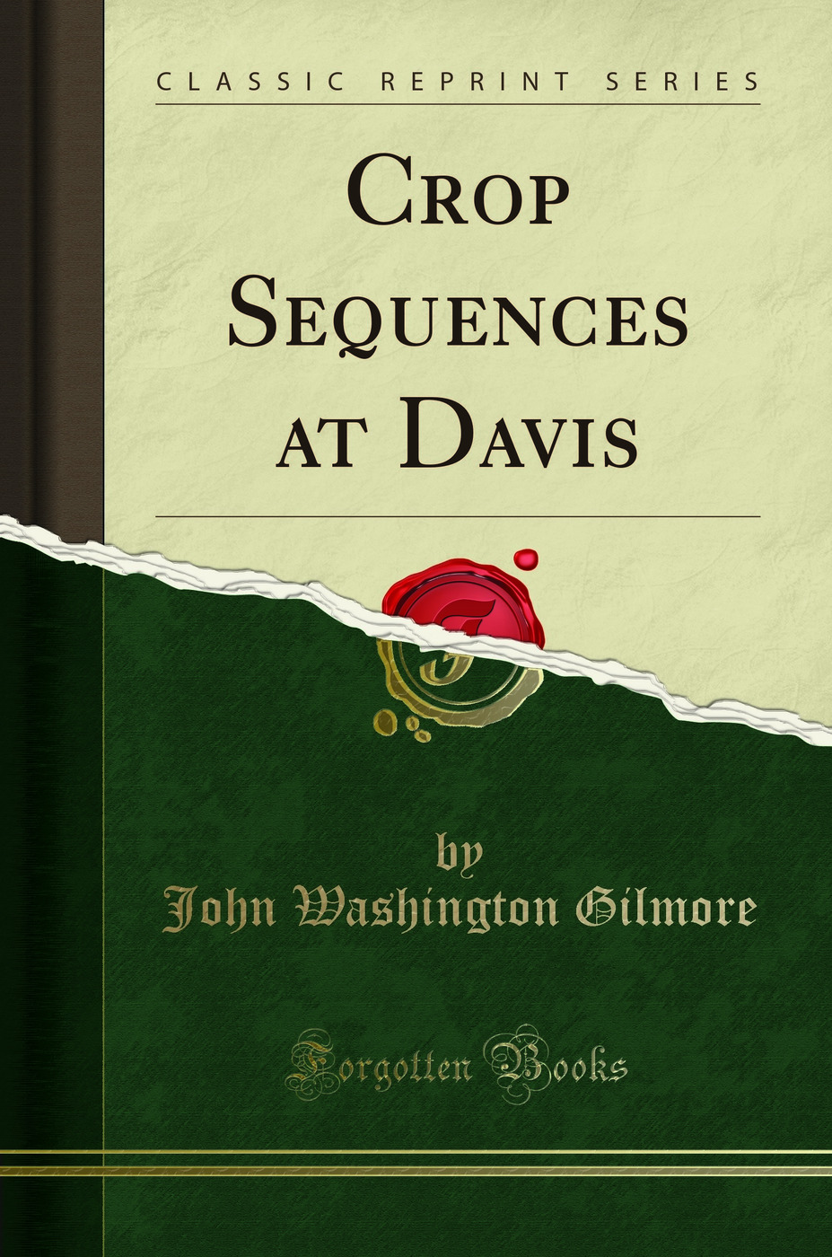 Crop Sequences at Davis (Classic Reprint)