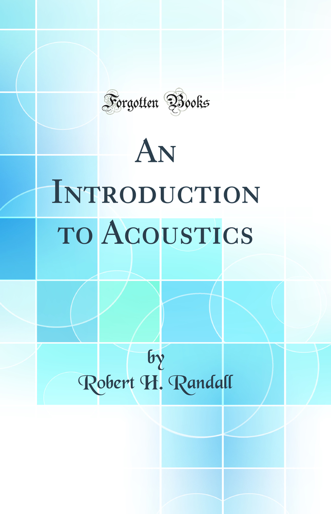 An Introduction to Acoustics (Classic Reprint)