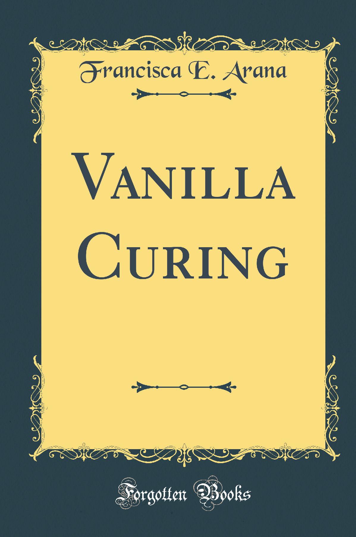 Vanilla Curing (Classic Reprint)