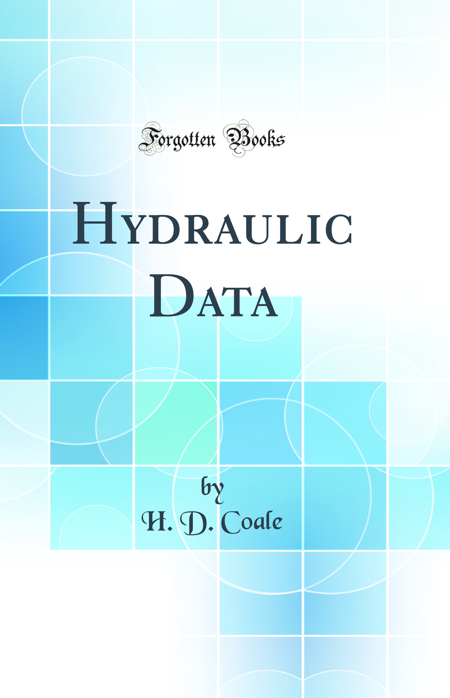 Hydraulic Data (Classic Reprint)