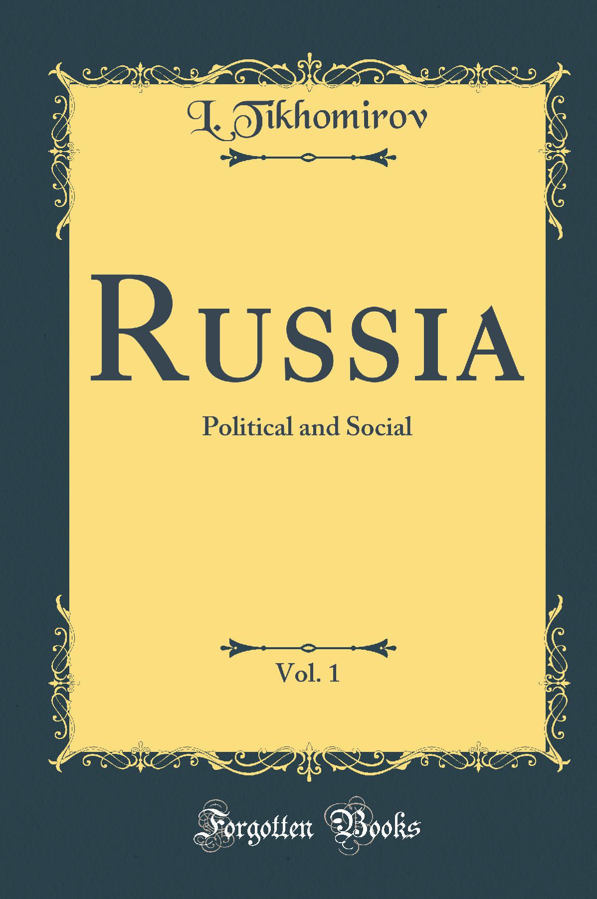 Russia, Vol. 1: Political and Social (Classic Reprint)