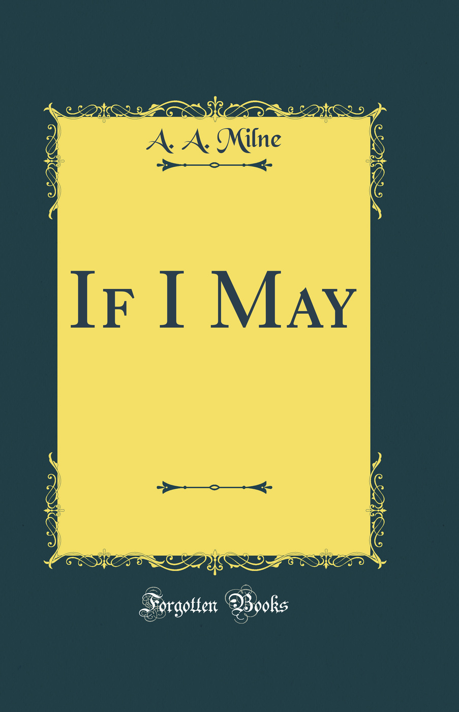 If I May (Classic Reprint)