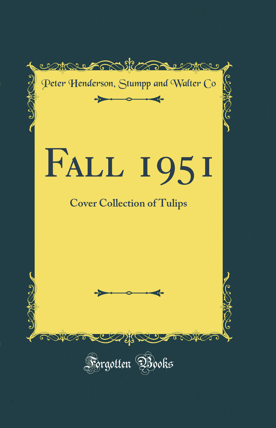 Fall 1951: Cover Collection of Tulips (Classic Reprint)