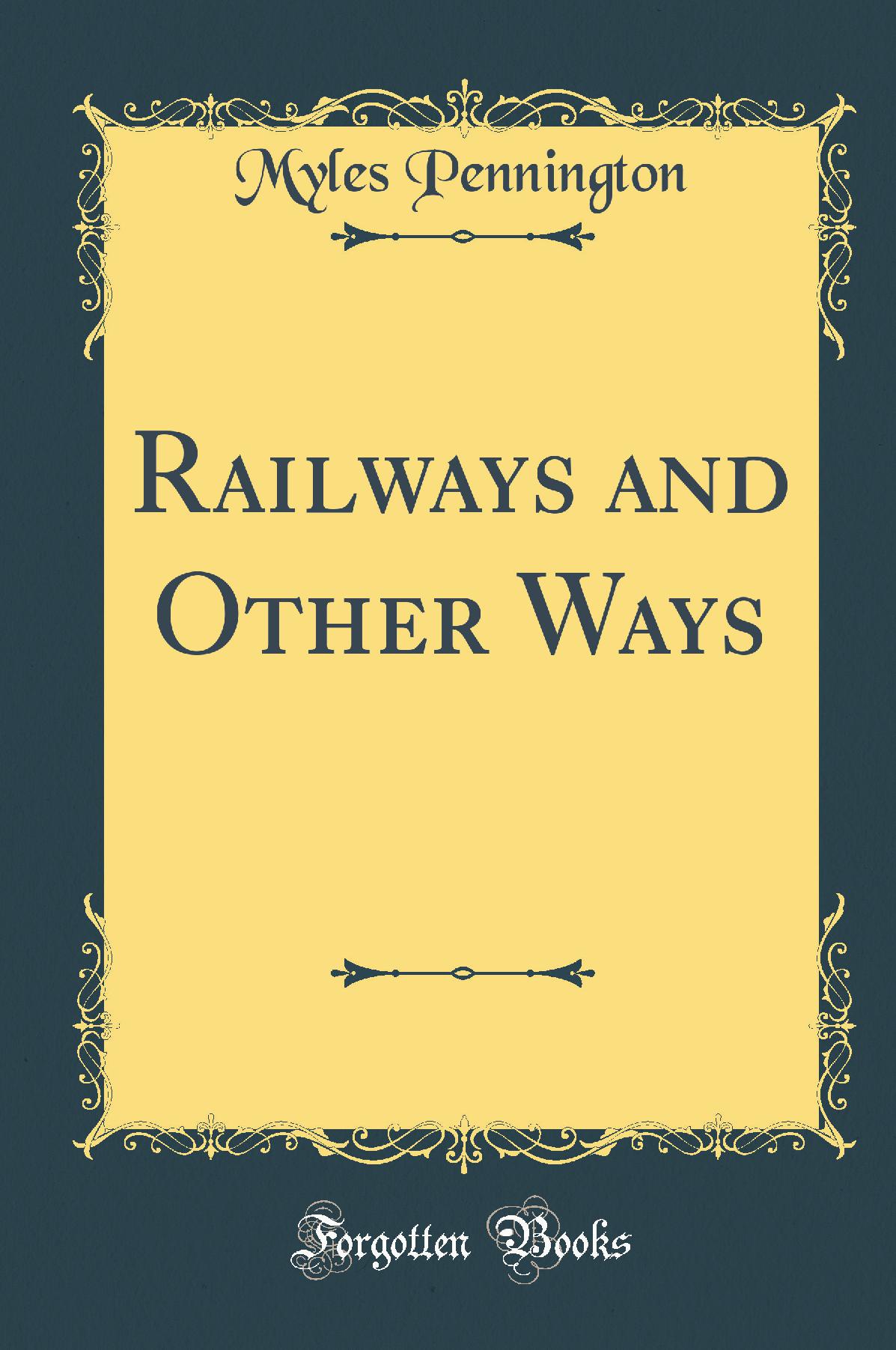Railways and Other Ways (Classic Reprint)