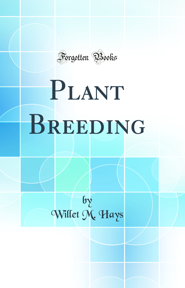 Plant-Breeding (Classic Reprint)