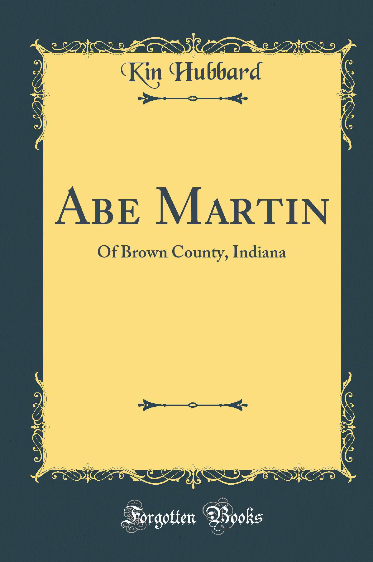 Abe Martin: Of Brown County, Indiana (Classic Reprint)