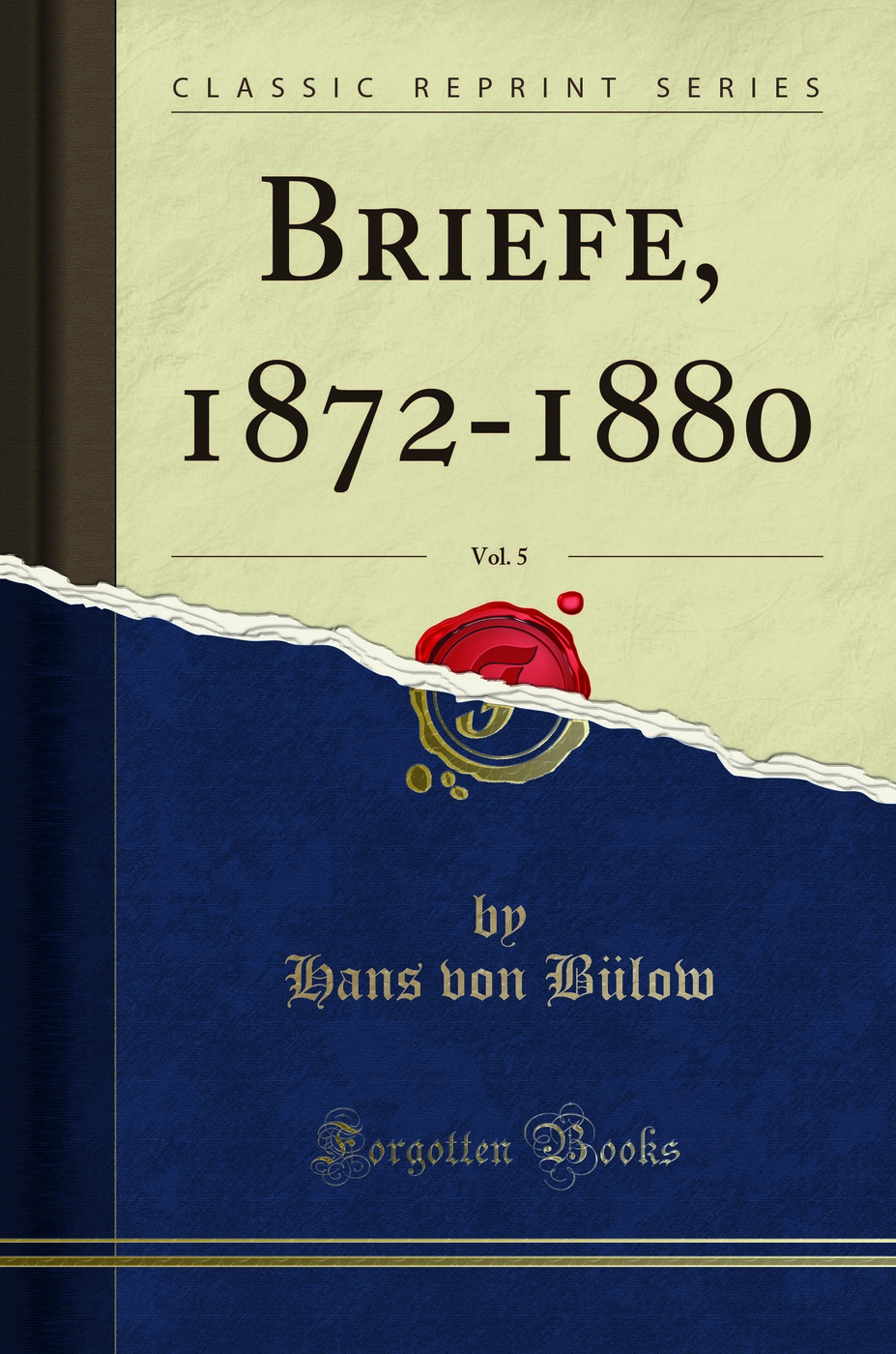 Briefe, 1872-1880, Vol. 5 (Classic Reprint)