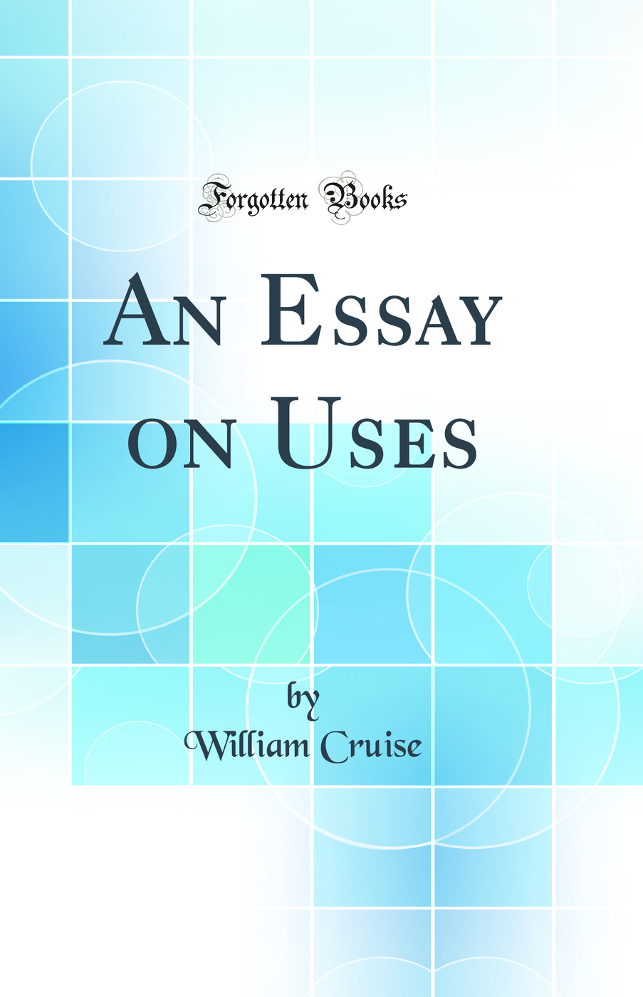 An Essay on Uses (Classic Reprint)