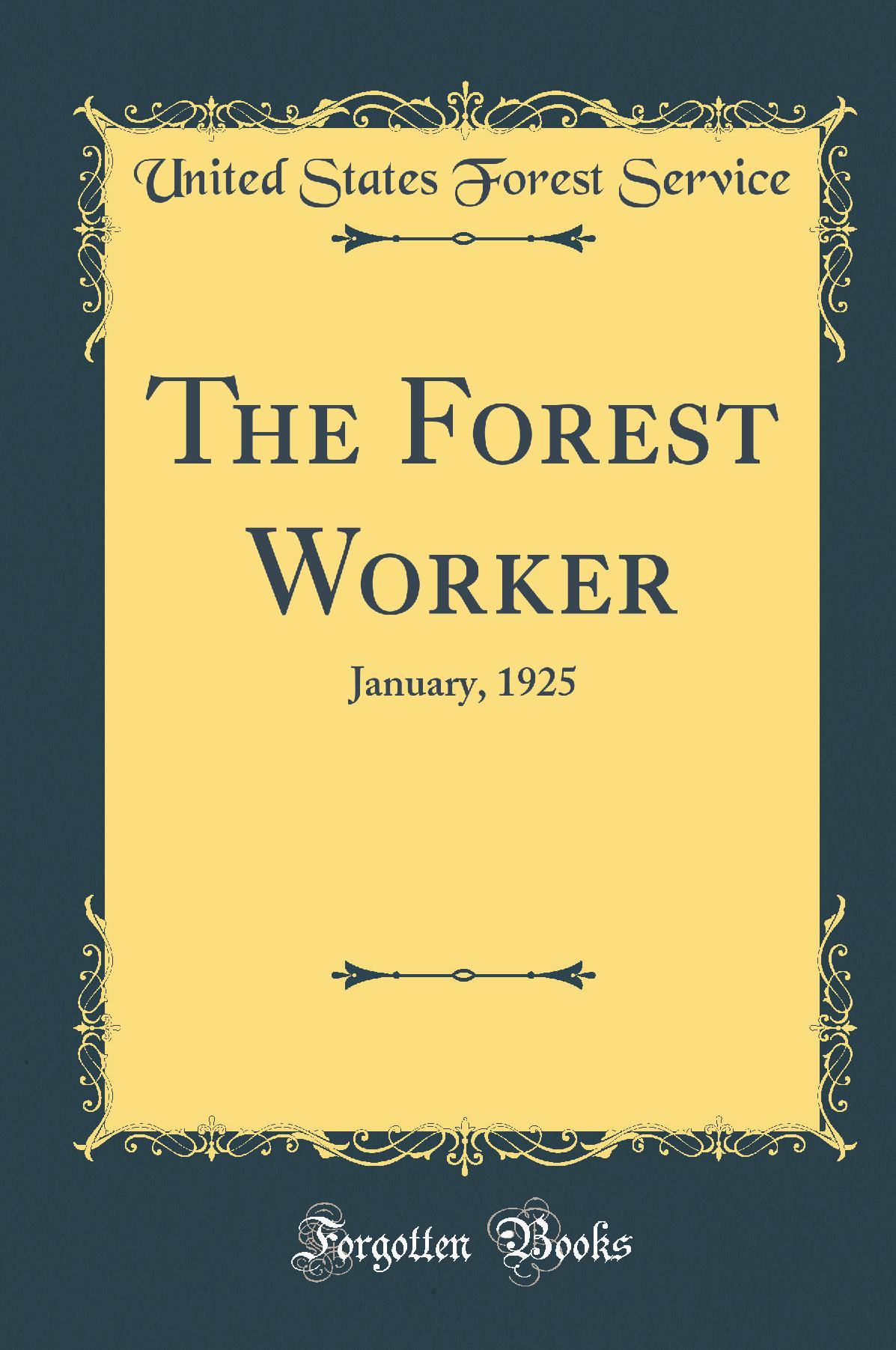The Forest Worker: January, 1925 (Classic Reprint)