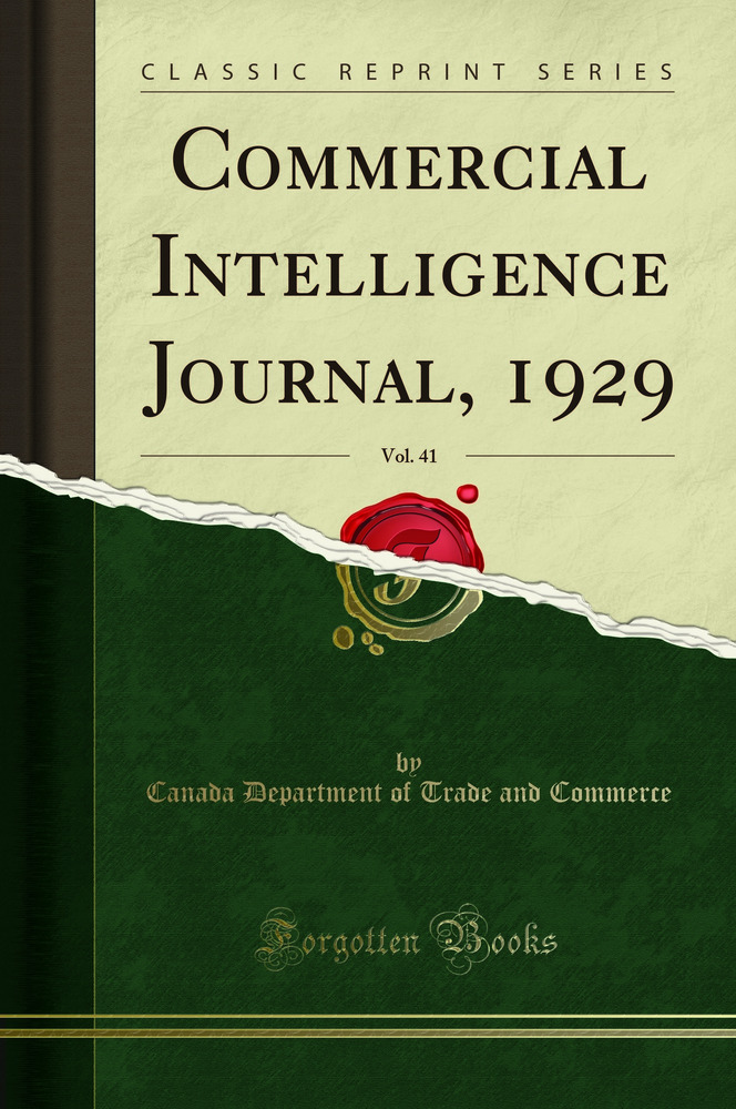 Commercial Intelligence Journal, 1929, Vol. 41 (Classic Reprint)