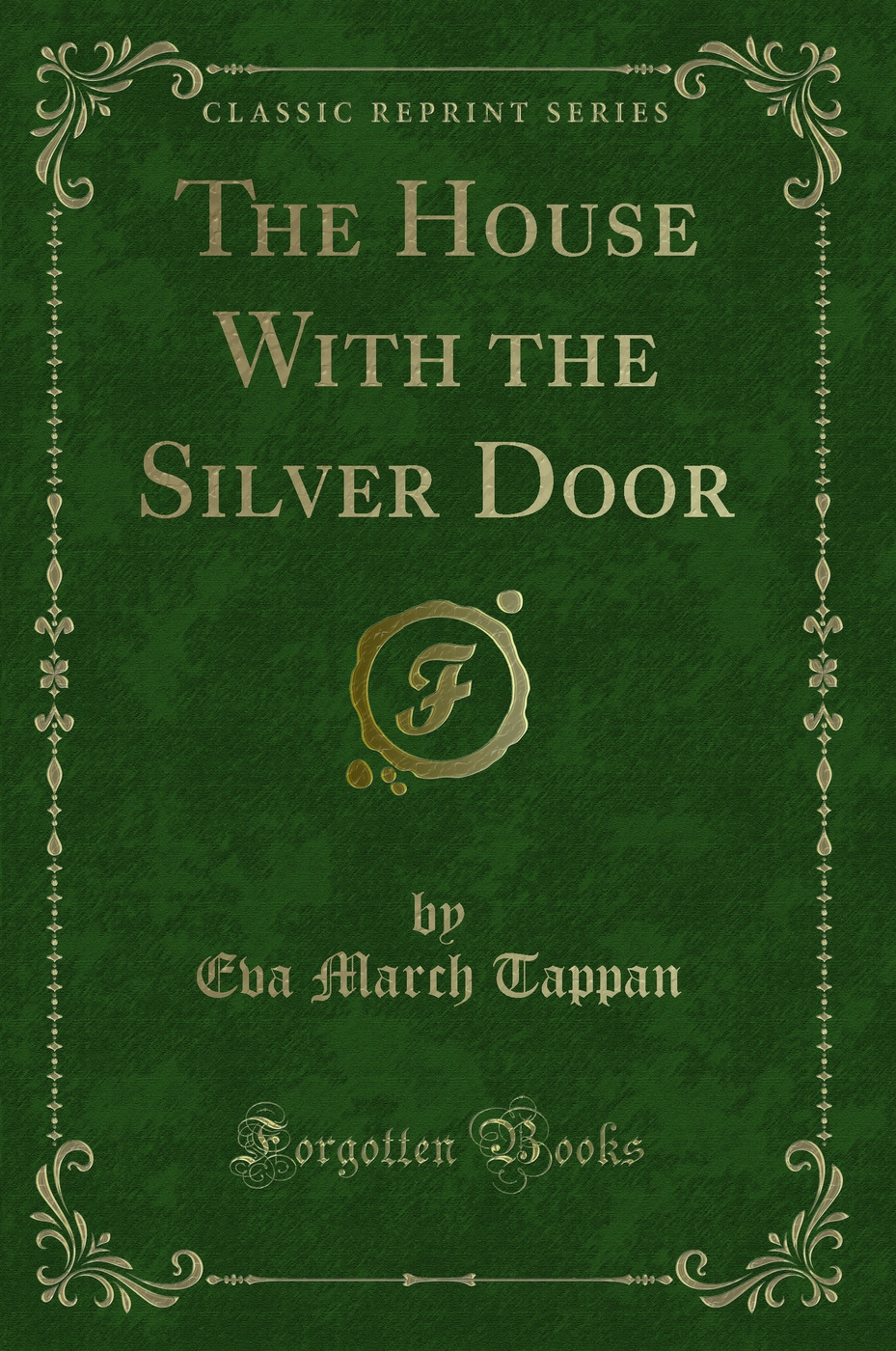 The House With the Silver Door (Classic Reprint)
