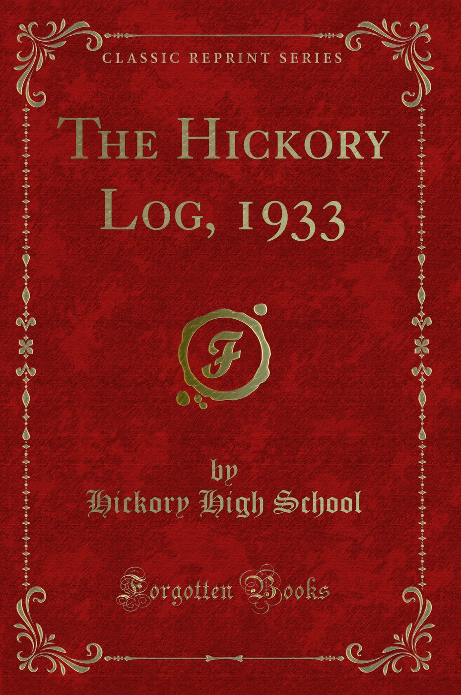 The Hickory Log, 1933 (Classic Reprint)