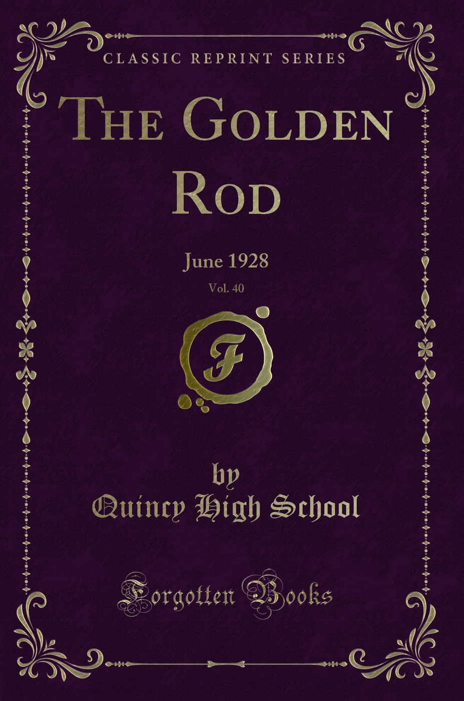 The Golden Rod, Vol. 40: June 1928 (Classic Reprint)