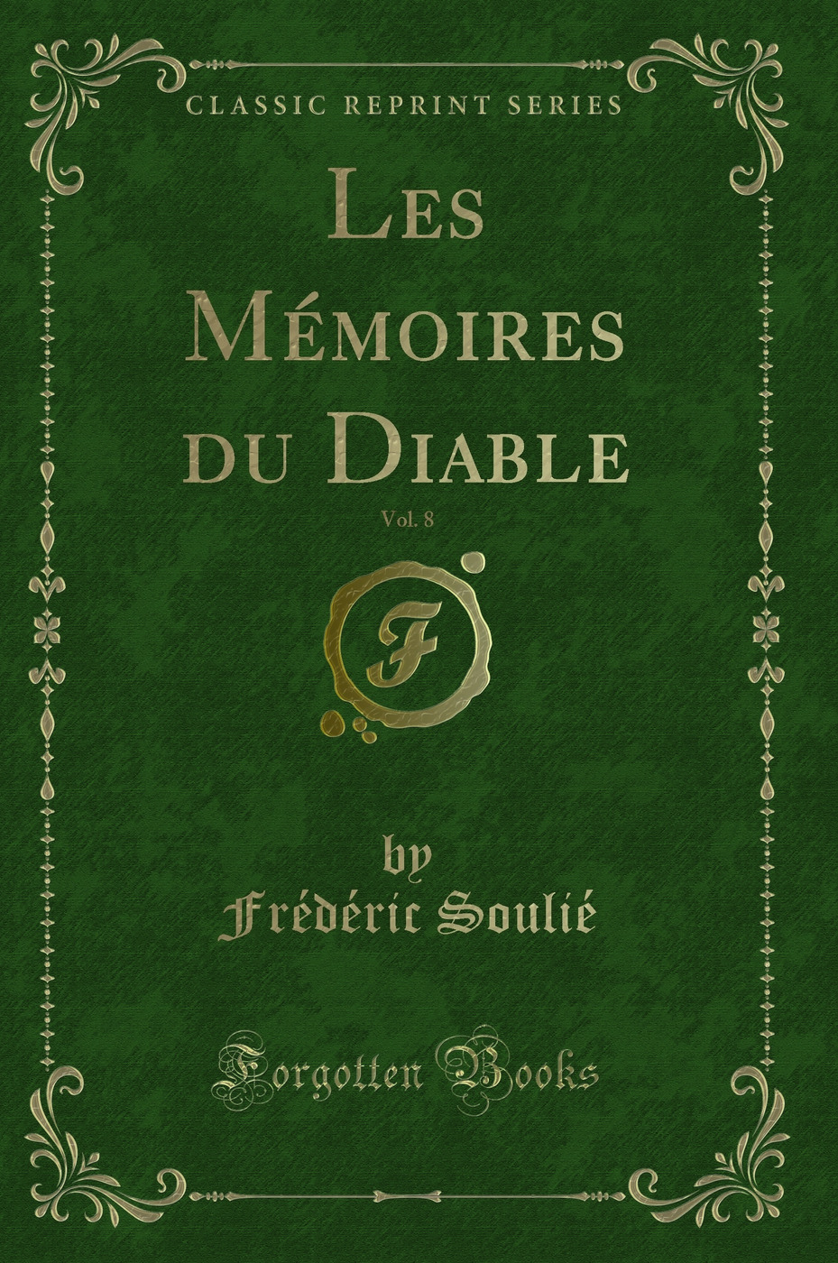 Les Mémoires du Diable, Vol. 8 (Classic Reprint)