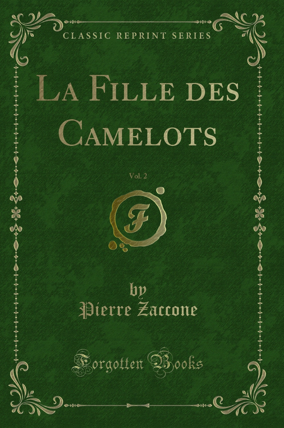La Fille des Camelots, Vol. 2 (Classic Reprint)