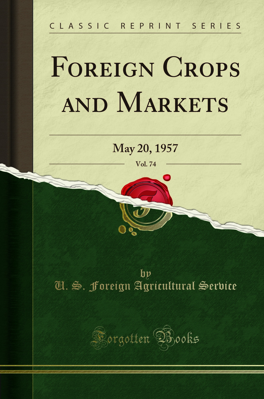 Foreign Crops and Markets, Vol. 74: May 20, 1957 (Classic Reprint)