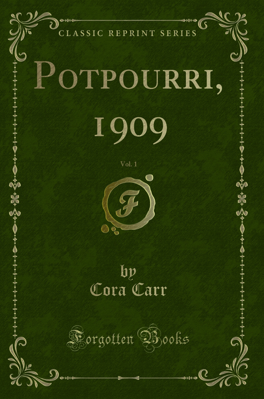 Potpourri, 1909, Vol. 1 (Classic Reprint)